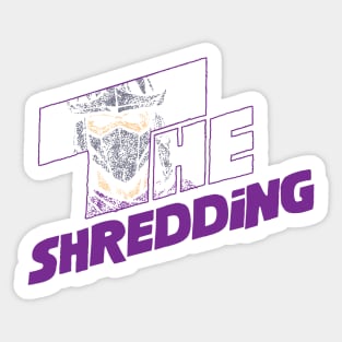 The Shredding Sticker